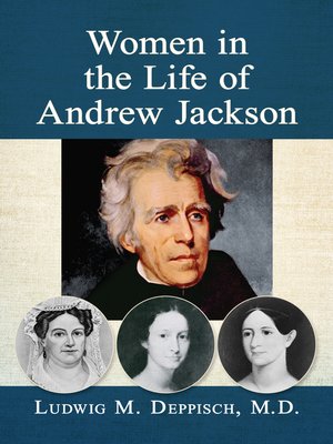 cover image of Women in the Life of Andrew Jackson